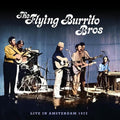 The Flying Burrito Brothers: Live In Amsterdam 1972  ( CD )