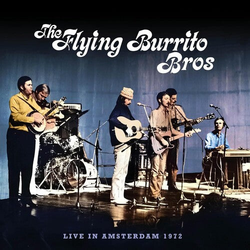 The Flying Burrito Brothers: Live In Amsterdam 1972  ( CD )