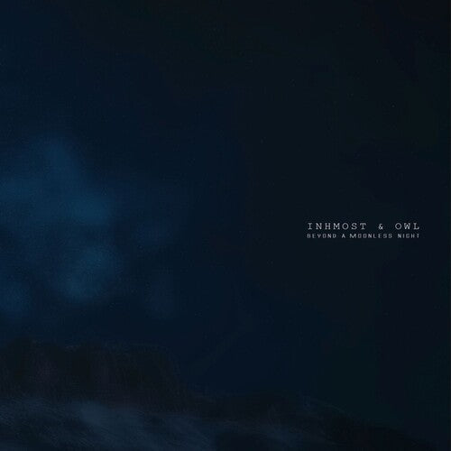 Inhmost & Owl: Beyond A Moonless Night - Vinyl