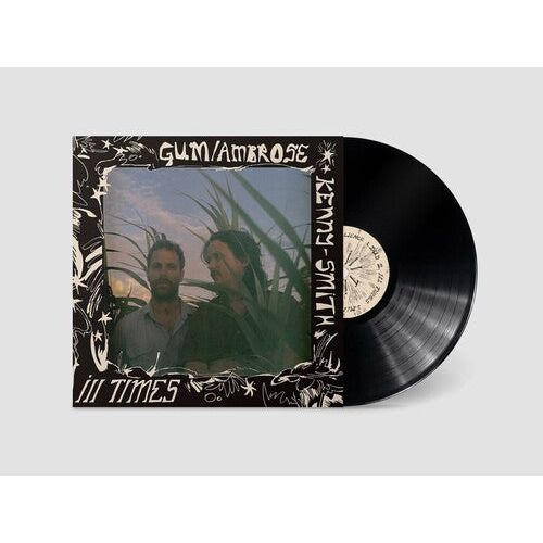 GUM & Ambrose Kenny-Smith - Ill Times ( VINYL )