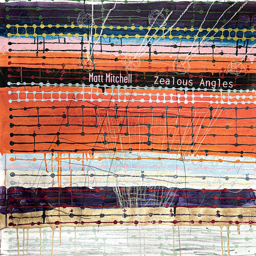 Matt Mitchell: Zealous Angles - CD