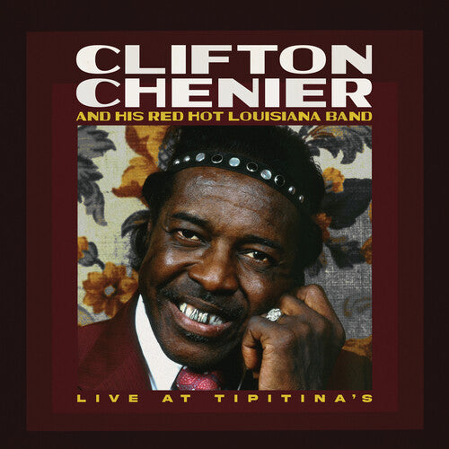 Clifton Chenier & His Red Hot Louisiana Band - Live at Tipitina's: June 7, 1980 ( VINYL )
