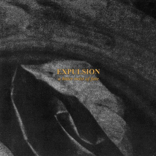 Expulsion: Bitter Twist Of Fate - CD