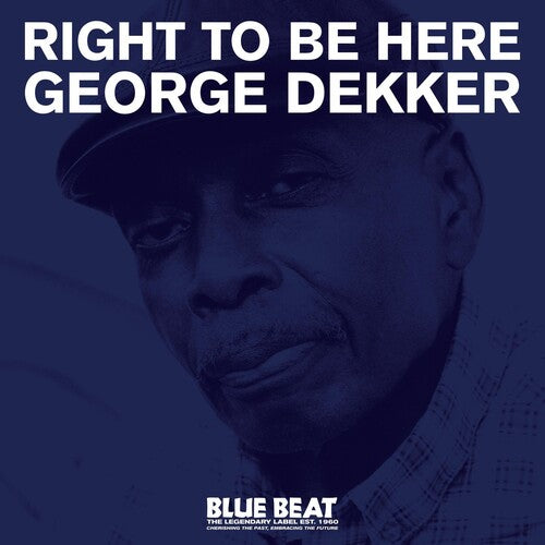 George Dekker: Right To Be Here - CD