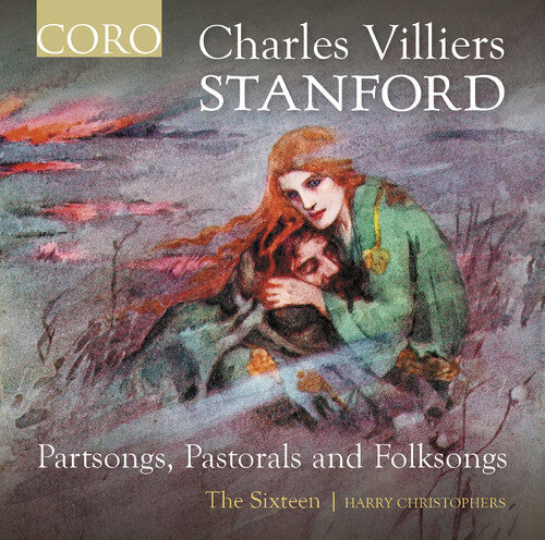 The Sixteen: Stanford: Partsongs, Pastorals & Folksongs  ( CD )