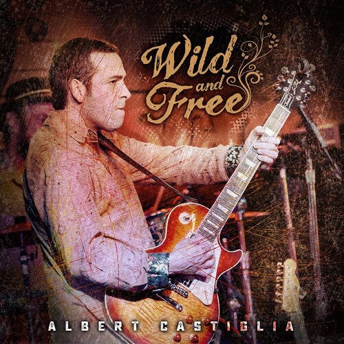 Albert Castiglia: Wild And Free: Live From The Funky Biscuit  ( CD )