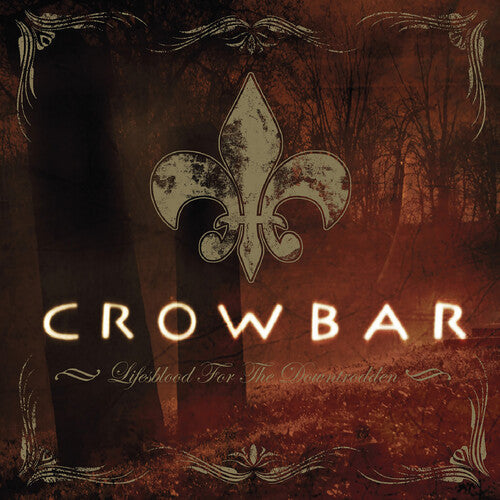 Crowbar - Lifesblood for the Downtrodden ( VINYL )