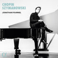 Jonathan Fournel: Chopin & Szymanowski  ( CD )