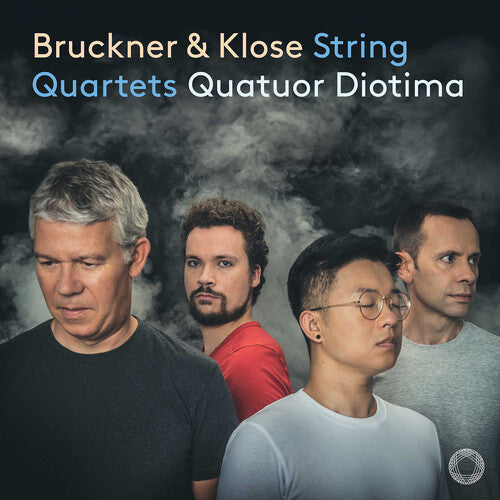Quatuor Diotima: Bruckner & Klose: String Quartets  ( CD )