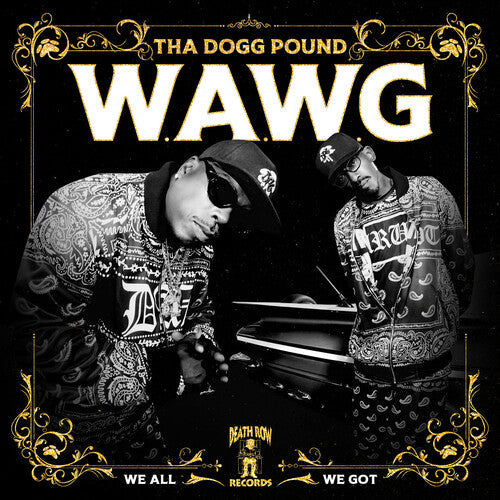 Tha Dogg Pound: W.A.W.G. (We All We Got) - Vinyl