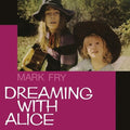 Mark Fry - Dreaming with Alice ( VINYL )