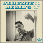 Jeremie Albino - Our Time In The Sun ( VINYL )