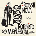 Roberto Menescal: Bossa Nova De Roberto Menescal - Limited 180-Gram Vinyl with Bonus Tracks - VINYL