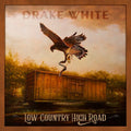 Drake White: Low Country High Road  ( CD )