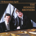 Kennedy Brothers: I'll Remember April - CD