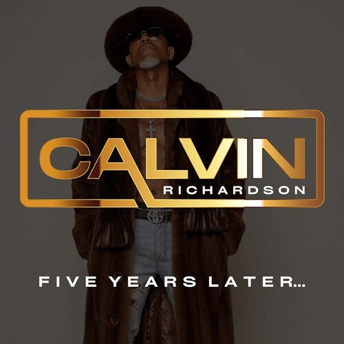 Calvin Richardson: Five Years Later... - CD
