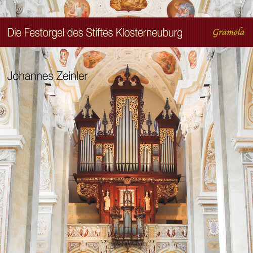 Johannes Zeinler: The Festival Organ of the Klosterneuburg Abbey Basilica  ( CD )