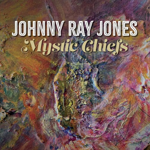 Johnny Ray Jones: Mystic Chiefs  ( CD )