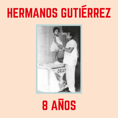 Hermanos Gutierrez - 8 Anos ( VINYL )