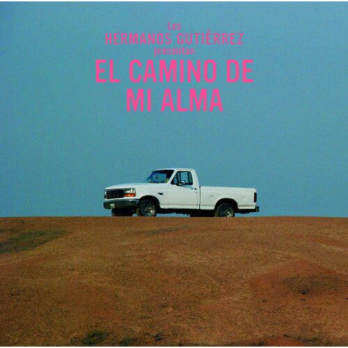 Hermanos Gutierrez - El Camino de Mi Alma ( VINYL )