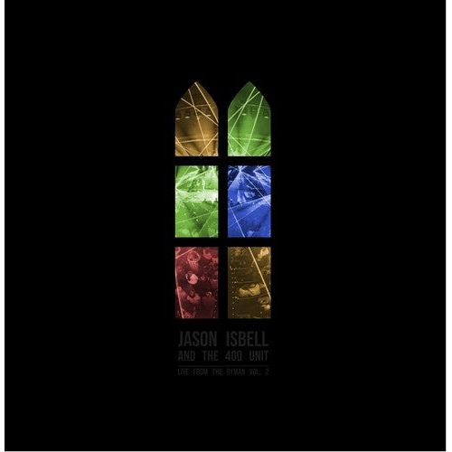 Jason Isbell & the 400 Unit - Live From The Ryman, Vol. 2 ( VINYL )