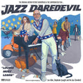 The Jazz Daredevil - Original Motion Picture Soundtrack - Loser Edition ( VINYL )