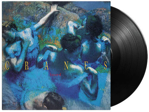 Cranes: Loved - 180-Gram Black Vinyl - VINYL
