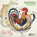 Righteous Rooster: Fowl Play - CD