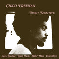 Chico Freeman: Spirit Sensitive - VINYL