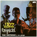Tino Contreras: Jazz Tropical - Limited 180-Gram Vinyl with Bonus Tracks - VINYL