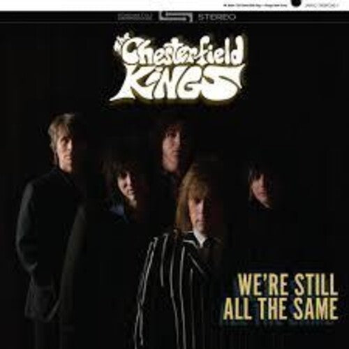 Chesterfield Kings: We're Still All The Same - VINYL