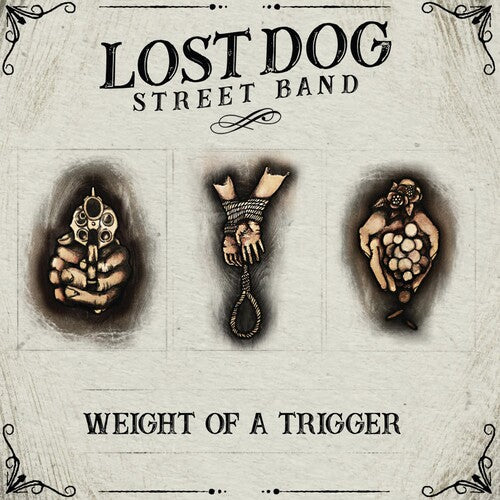 Lost Dog Street Band: Weight Of A Trigger - Vinyl