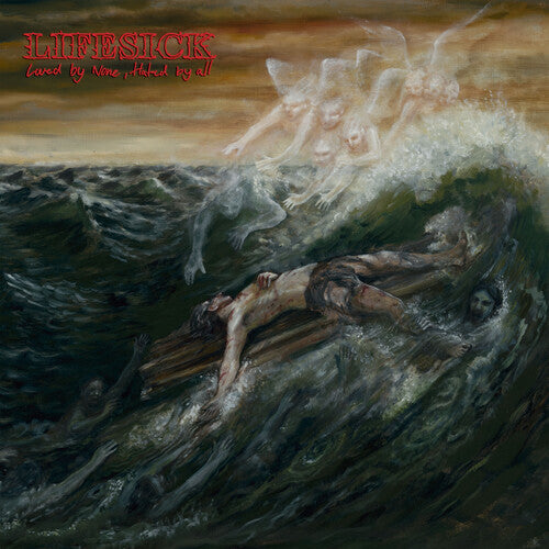 Lifesick: Loved By None Hated By All - CD