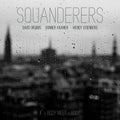 Squanderers: If a Body Meet a Body (Original Soundtrack) - VINYL