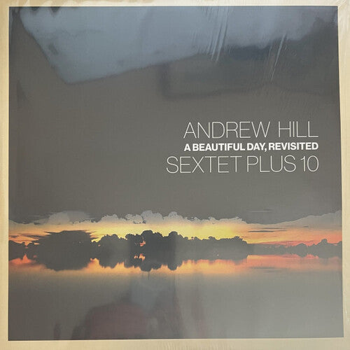 Andrew Hill: A Beautiful Day Revisited - VINYL