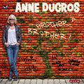 Anne Ducros: Brother Brother - CD