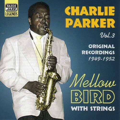 Charlie Parker: Vol. 3-Mellow Bird - CD