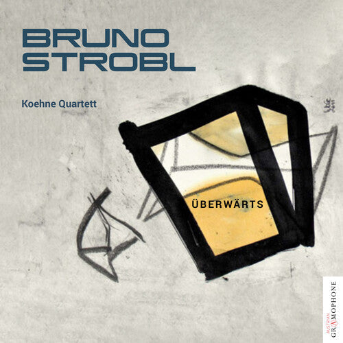 Koehne Quartett: Bruno Strobl: Uberwarts  ( CD )
