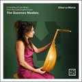 Daniel Bacheler: The Queenes Maskes - A Varietie of Lute Music from the Early English Court  ( CD )