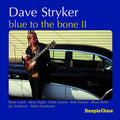 Stryker Dave: Blue To The Bone II - CD