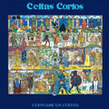 Celtas Cortos: Cuentame Un Cuento - VINYL
