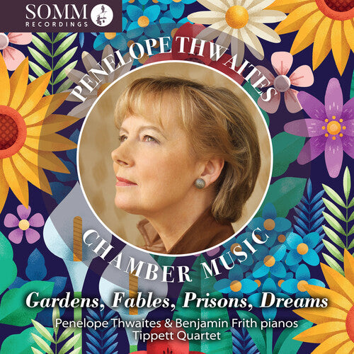 Penelope Thwaites: Gardens Fables Prisons Dreams  ( CD )