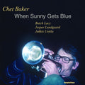 Chet Baker - When Sunny Gets Blue ( VINYL )
