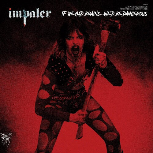 Impaler: If We Had Brains....we'd Be Dangerous - VINYL