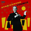 Stan Kenton: At The Macumba Club - CD