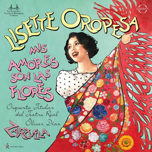 Lisette Oropesa: Mis Amores Son Las Flores - Zarzuela Arias  ( CD )