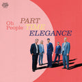 Oh People: Part-time Elegance - VINYL