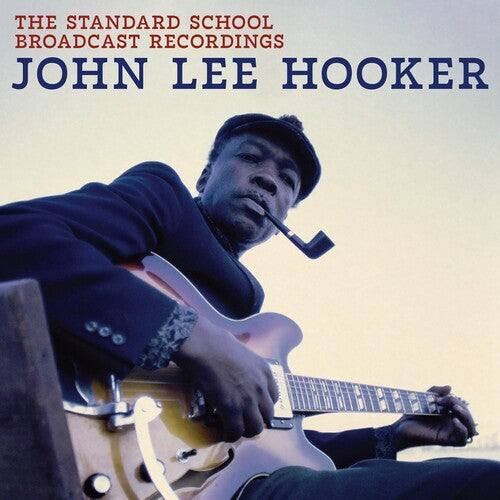 John Lee Hooker: The Standard School Broadcast Recordings  ( CD )