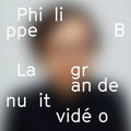 Philippe B: La Grande Nuit Video  ( CD )