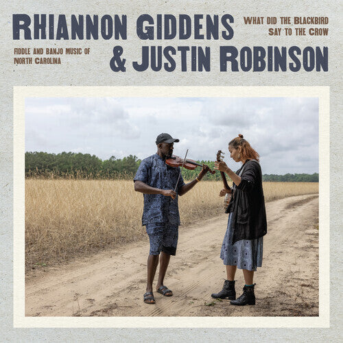Rhiannon Giddens & Justin Robinson - What Did The Blackbird Say To The Crow ( VINYL )